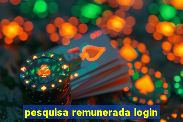 pesquisa remunerada login